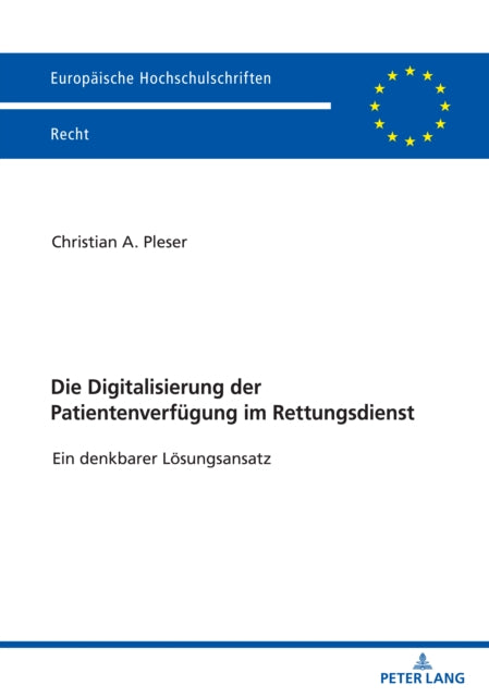 Die Digitalisierung Der Patientenverfuegung Im Rettungsdienst: Ein Denkbarer Loesungsansatz