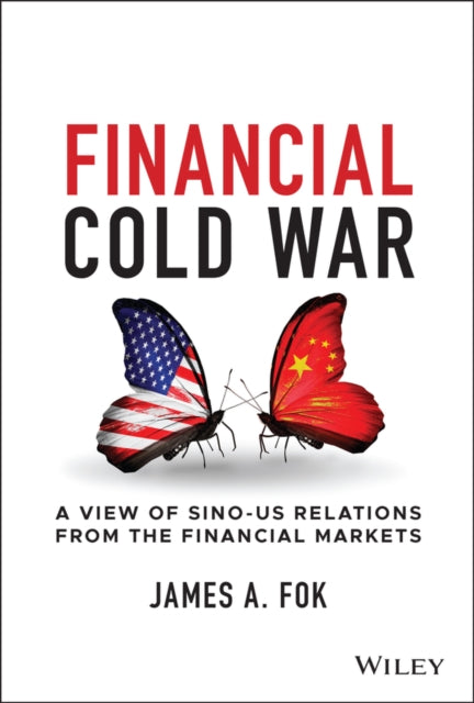Financial Cold War: A View of Sino-US Relations from the Financial Markets
