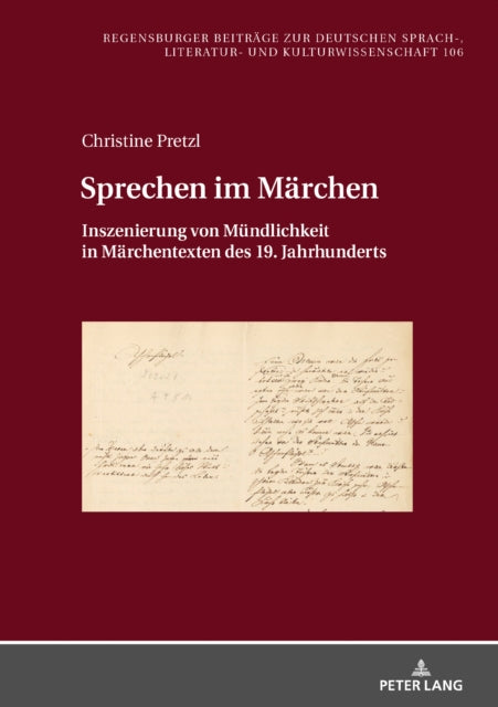 Sprechen Im Maerchen: Inszenierung Von Muendlichkeit in Maerchentexten Des 19. Jahrhunderts