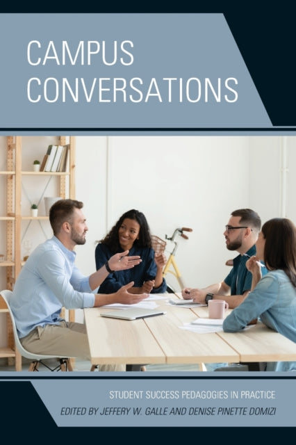 Campus Conversations: Student Success Pedagogies in Practice