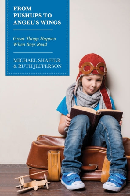 From Pushups to Angel's Wings: Great Things Happen When Boys Read