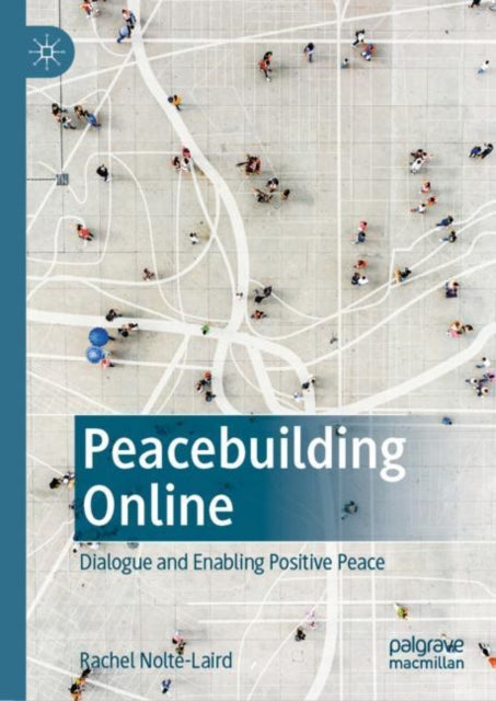 Peacebuilding Online: Dialogue and Enabling Positive Peace