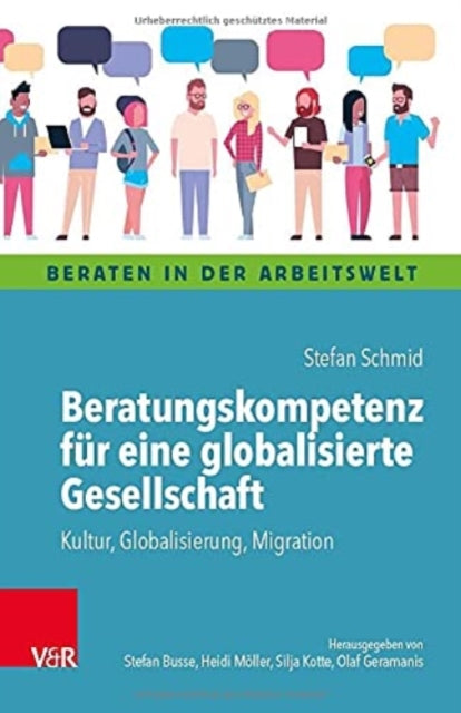 Beratungskompetenz fur eine globalisierte Gesellschaft: Kultur, Globalisierung, Migration