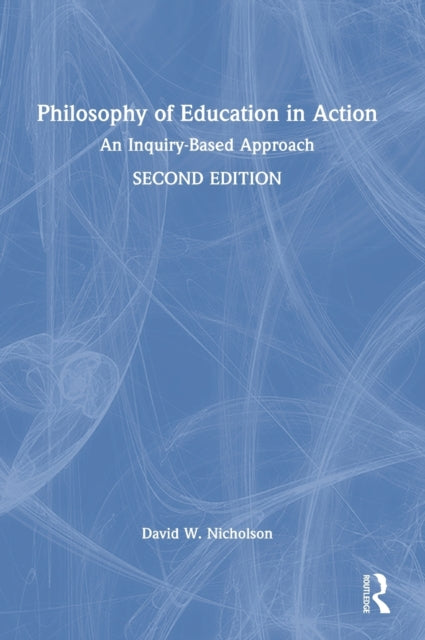 Philosophy of Education in Action: An Inquiry-Based Approach