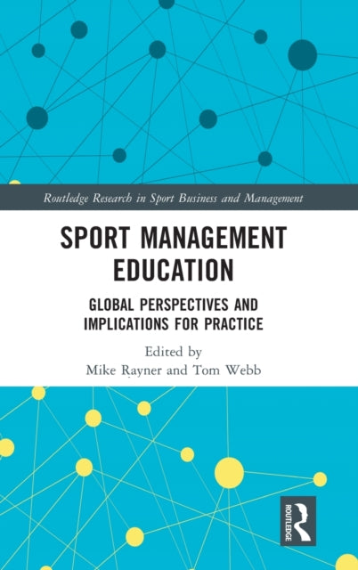 Sport Management Education: Global Perspectives and Implications for Practice