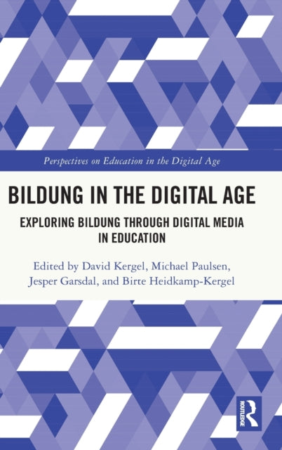 Bildung in the Digital Age: Exploring Bildung through Digital Media in Education