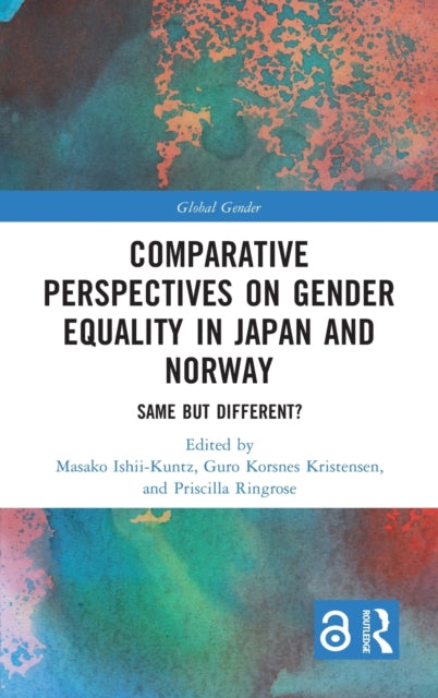 Comparative Perspectives on Gender Equality in Japan and Norway: Same but Different?