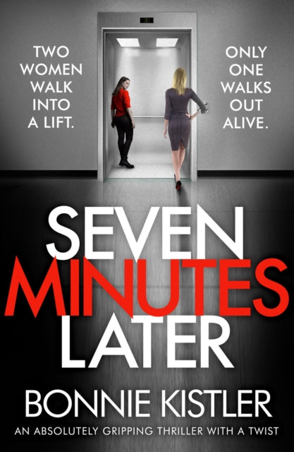 Seven Minutes Later: An absolutely gripping thriller with a twist
