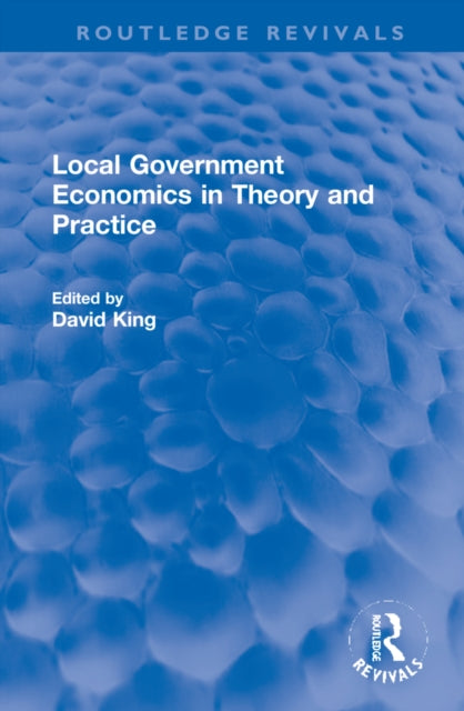 Local Government Economics in Theory and Practice