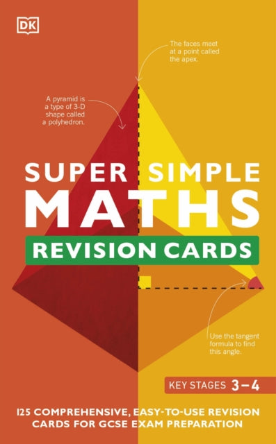 Super Simple Maths Revision Cards Key Stages 3 and 4: 125 Comprehensive, Easy-to-Use Revision Cards for GCSE Exam Preparation