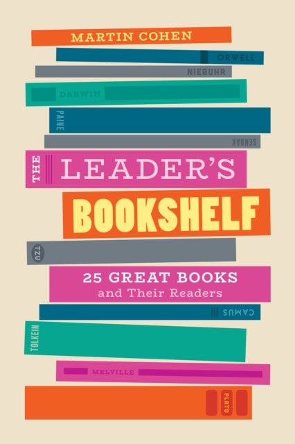 The Leader's Bookshelf: 25 Great Books and Their Readers