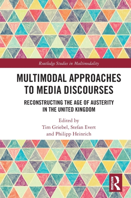 Multimodal Approaches to Media Discourses: Reconstructing the Age of Austerity in the United Kingdom