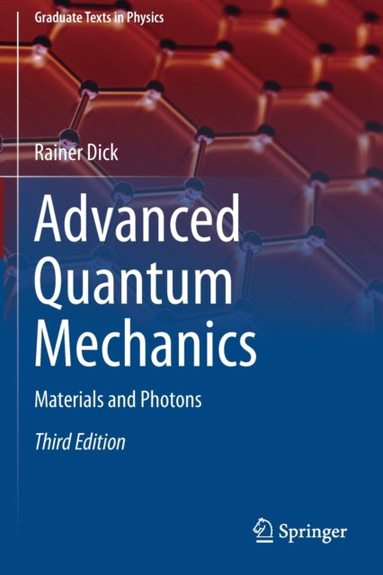 Advanced Quantum Mechanics: Materials and Photons