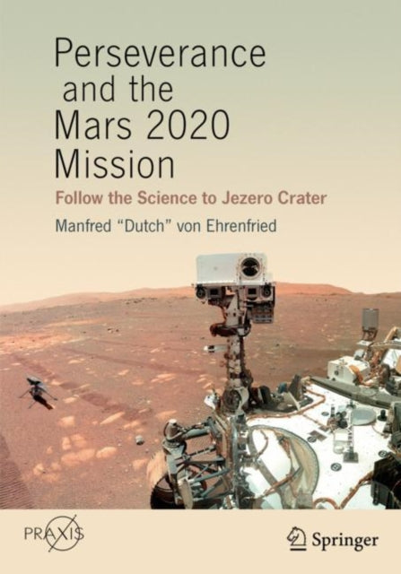 Perseverance and the Mars 2020 Mission: Follow the Science to Jezero Crater