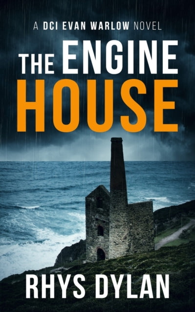 The Engine House: DCI Evan Warlow Crime Thriller Book 1