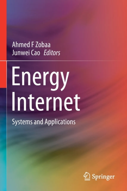 Energy Internet: Systems and Applications