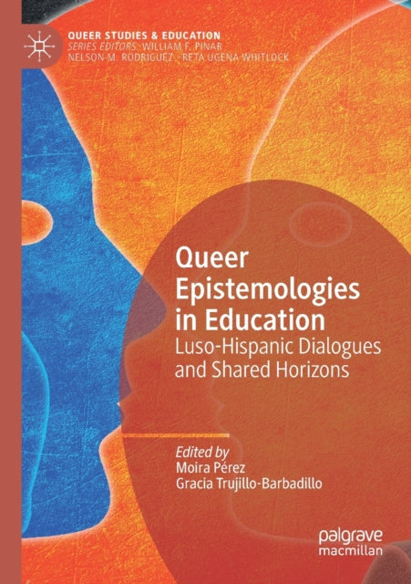 Queer Epistemologies in Education: Luso-Hispanic Dialogues and Shared Horizons