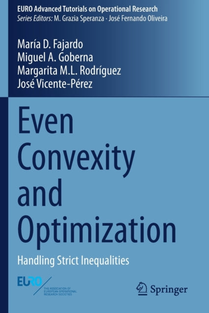 Even Convexity and Optimization: Handling Strict Inequalities