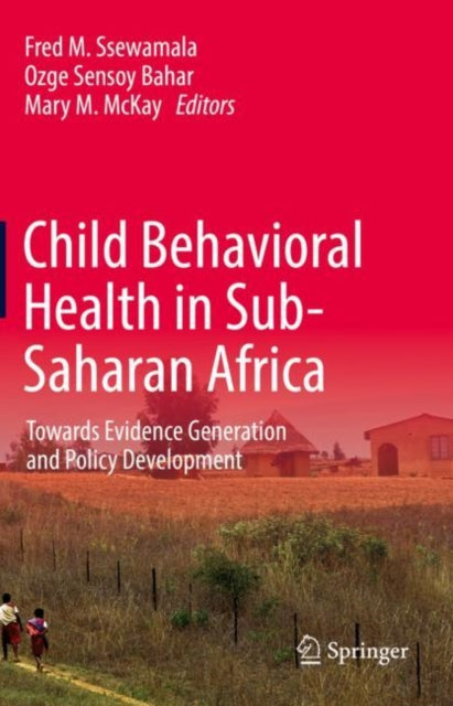 Child Behavioral Health in Sub-Saharan Africa: Towards Evidence Generation and Policy Development