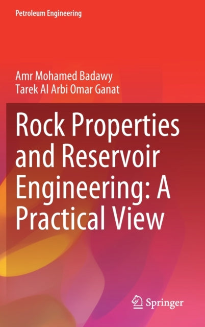 Rock Properties and Reservoir Engineering: A Practical View