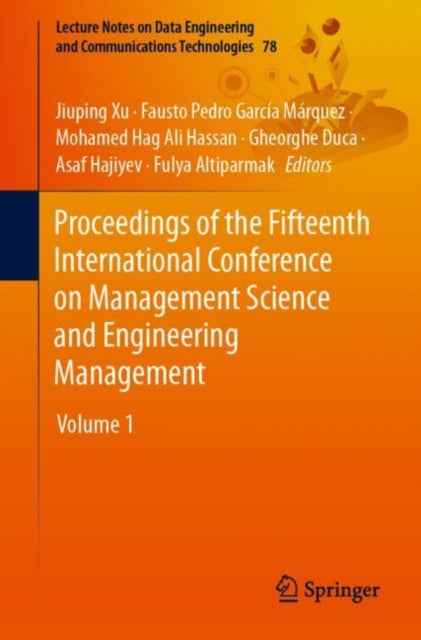 Proceedings of the Fifteenth International Conference on Management Science and Engineering Management: Volume 1