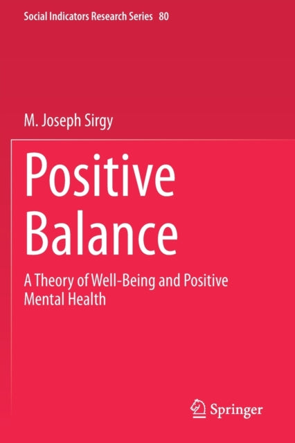 Positive Balance: A Theory of Well-Being and Positive Mental Health