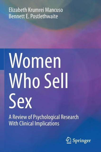 Women Who Sell Sex: A Review of Psychological Research With Clinical Implications