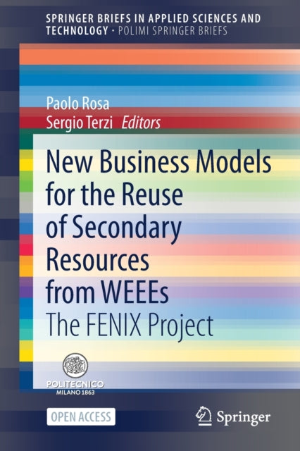 New Business Models for the Reuse of Secondary Resources from WEEEs: The FENIX Project