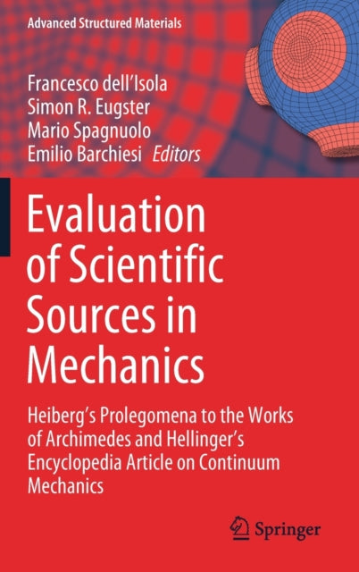 Evaluation of Scientific Sources in Mechanics: Heiberg's Prolegomena to the Works of Archimedes and Hellinger's Encyclopedia Article on Continuum Mechanics