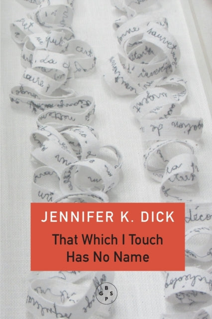 That Which I Touch Has No Name