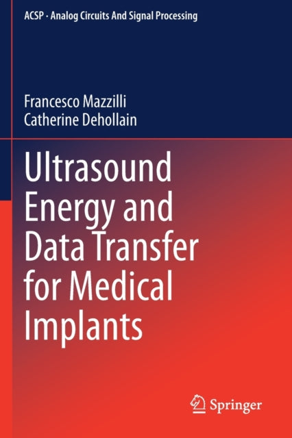 Ultrasound Energy and Data Transfer for Medical Implants