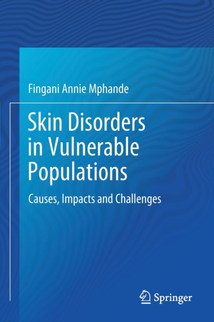 Skin Disorders in Vulnerable Populations: Causes, Impacts and Challenges