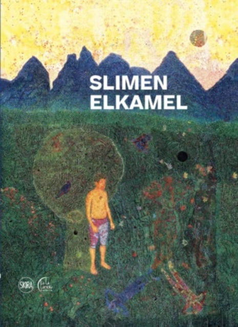 Slimen Elkamel: Prefiguration. On the paths of the painting of Slimen Elkamel