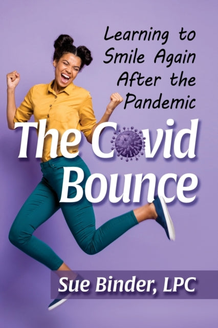 The Covid Bounce: Learning to Smile Again After the Pandemic