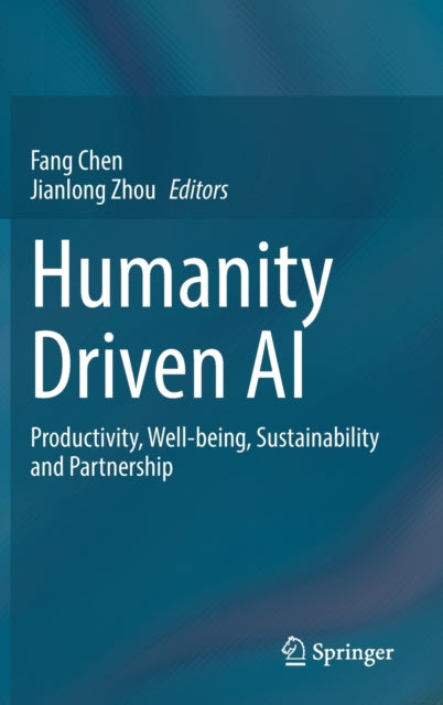 Humanity Driven AI: Productivity, Well-being, Sustainability and Partnership