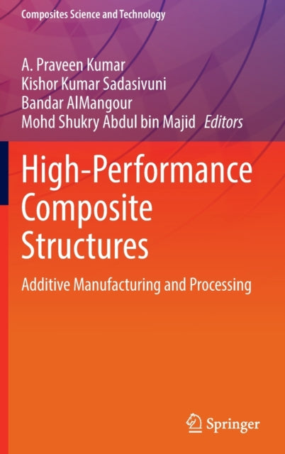 High-Performance Composite Structures: Additive Manufacturing and Processing