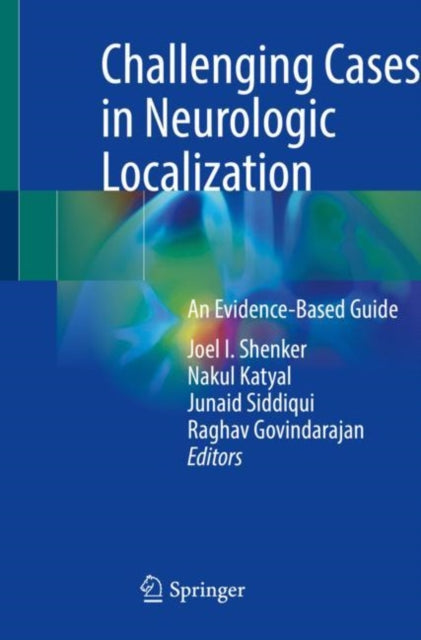 Challenging Cases in Neurologic Localization: An Evidence-Based Guide
