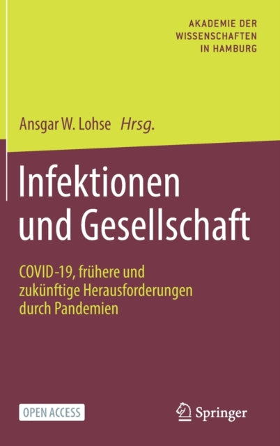 Infektionen Und Gesellschaft: Covid-19, Fruhere Und Zukunftige Herausforderungen Durch Pandemien