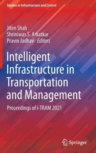 Intelligent Infrastructure in Transportation and Management: Proceedings of i-TRAM 2021