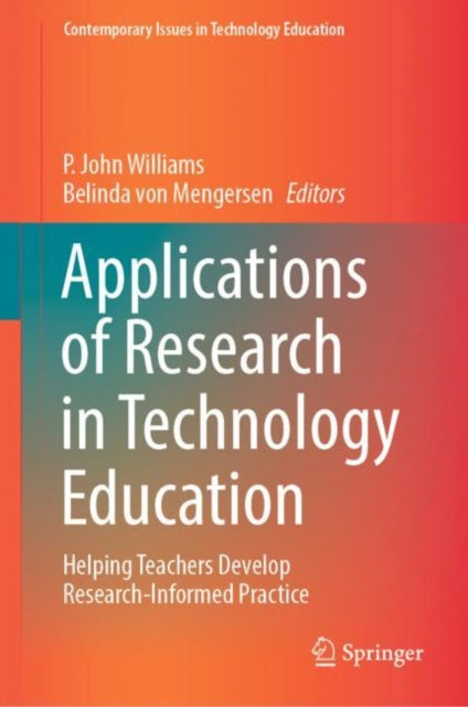 Applications of Research in Technology Education: Helping Teachers Develop Research-Informed Practice