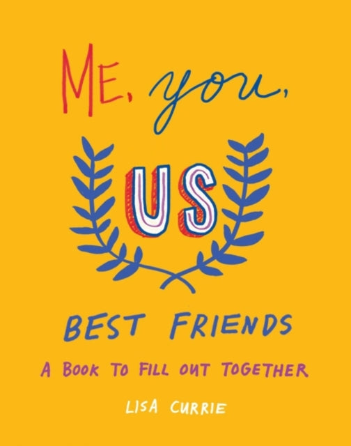 Me, You, Us - Best Friends: A Book to Fill out Together