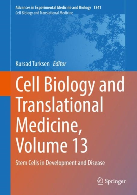 Cell Biology and Translational Medicine, Volume 13: Stem Cells in Development and Disease