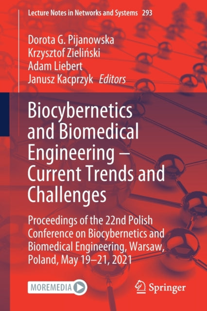Biocybernetics and Biomedical Engineering - Current Trends and Challenges: Proceedings of the 22nd Polish Conference on Biocybernetics and Biomedical Engineering, Warsaw, Poland, May 19-21, 2021