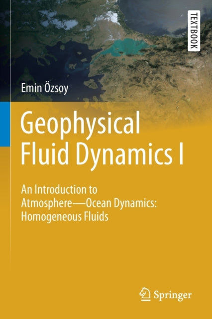 Geophysical Fluid Dynamics I: An Introduction to Atmosphere-Ocean Dynamics: Homogeneous Fluids