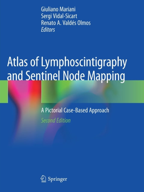 Atlas of Lymphoscintigraphy and Sentinel Node Mapping: A Pictorial Case-Based Approach