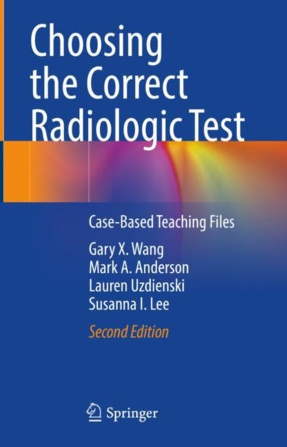 Choosing the Correct Radiologic Test: Case-Based Teaching Files