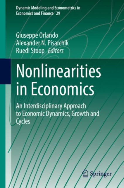 Nonlinearities in Economics: An Interdisciplinary Approach to Economic Dynamics, Growth and Cycles