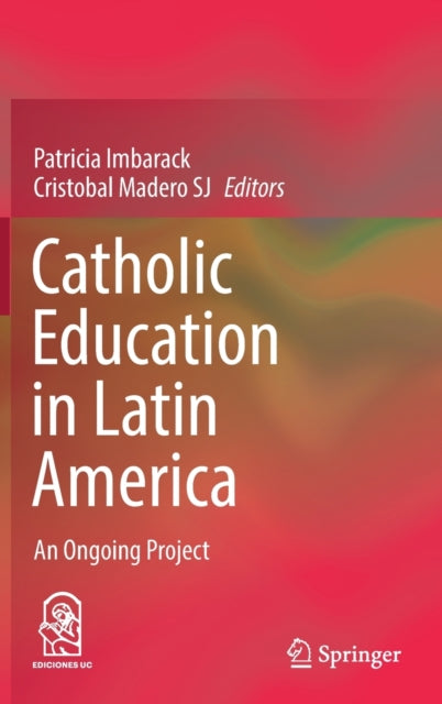 Catholic Education in Latin America: An Ongoing Project