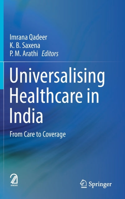 Universalising Healthcare in India: From Care to Coverage