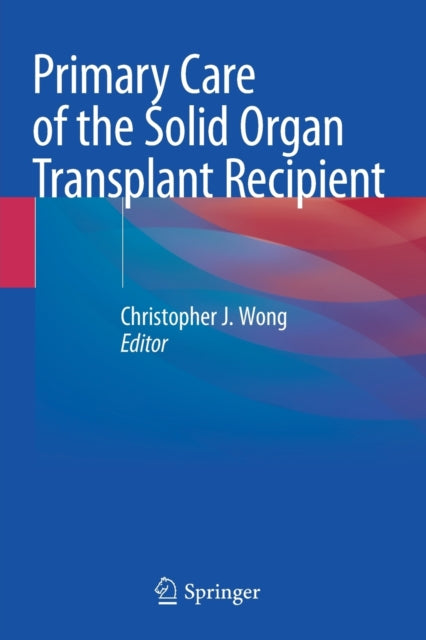 Primary Care of the Solid Organ Transplant Recipient